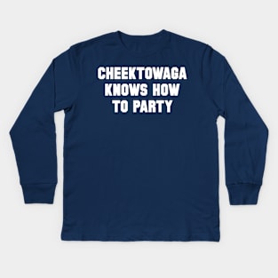 Cheektowaga Knows How To Party Kids Long Sleeve T-Shirt